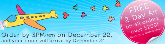 Order by 3PM (PST) on December 22, and your order will arrive by December 24 / Free 2nd-Day Air on all orders over $200! / (domestic orders only)