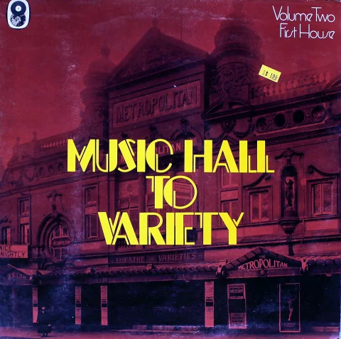 Music Hall to Variety / Volume Two / First House Vinyl 12"