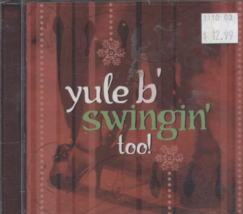 Yule B' Swingin' Too! CD