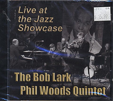 The Bob Lark / Phil Woods Quintet CD