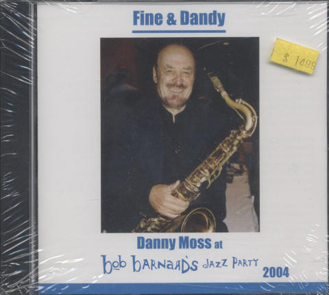 Danny Moss at Bob Bernard's Jazz Party 2004 CD