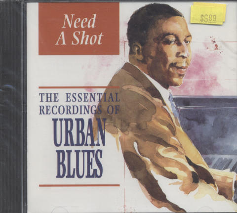 Need a Shot: The Essential Recordings of Urban Blues CD