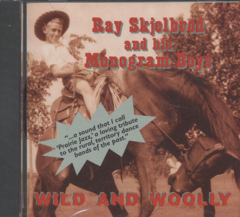 Ray Skjelberd And His Monogram Boys CD