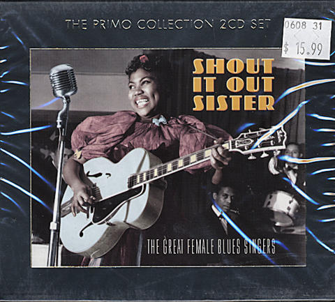 Shout It Out Sister: The Great Female Blues Singers CD