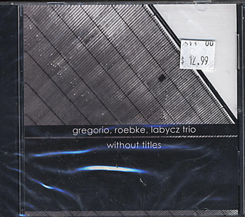 Gregorio / Roebke / Labycz Trio CD