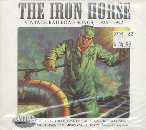 The Iron Horse: Vintage Railroad Songs 1926 - 1953 CD