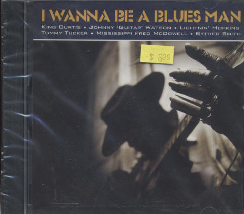 I Wanna Be A Blues Man CD