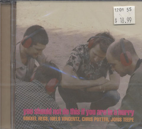 Mikkel Hess / Niels Vincentz / Chris Potter / Joris Teepe CD