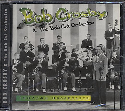 Bob Crosby & The Bob Cat Orchestra CD