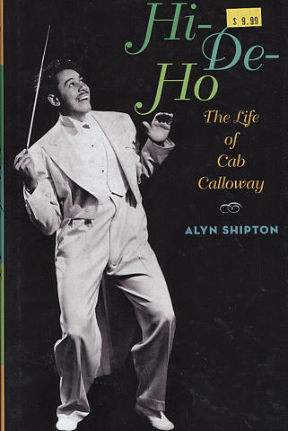 Hi-De-Ho: The LIfe of Cab Calloway