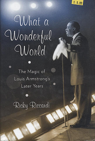 What A Wonderful World: The Magic Of Louis Armstrong's Later Years