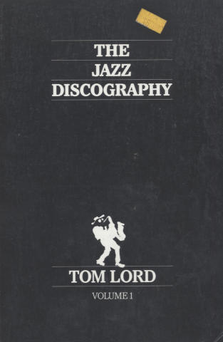 The Jazz Discography - Vol. 1: A to Bankhead