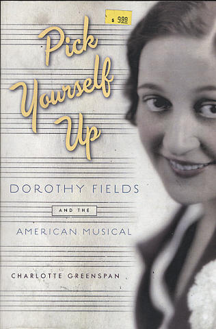 Pick Yourself Up: Dorothy Fields and the American Musical