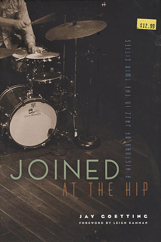 Joined At The Hip: A History Of Jazz In The Twin Cities