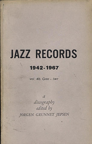 Jazz Records (1942 - 1967) Vol. 4b: Goo - Iwr