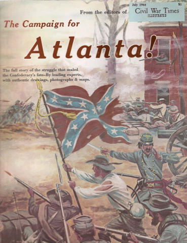 Civil War Times Illustrated The Campaign for Atlanta!