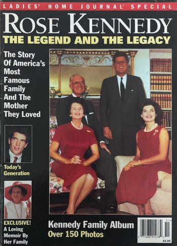 Ladies' Home Journal Rose Kennedy - The Legend and the Legacy