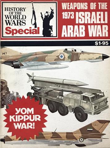 History Of The World Wars Weapons of the 1973 Israeli Arab War