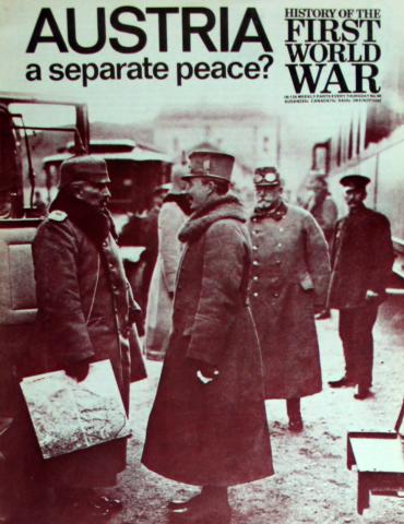 History Of The First World War  Austria A Separate Peace?