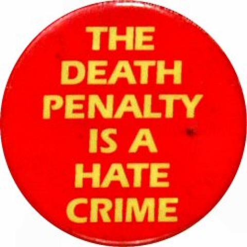 The Death Penalty Is A Hate Crime Pin