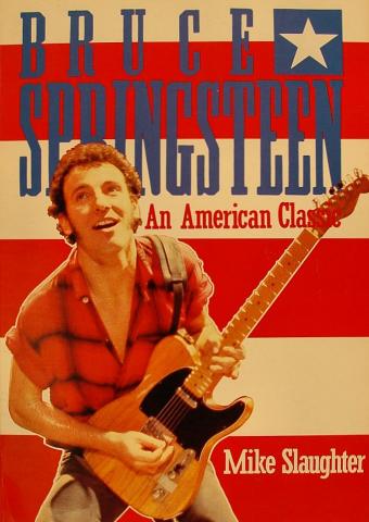 Bruce Springsteen An American Classic