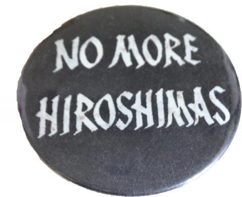 No More Hiroshimas Pin