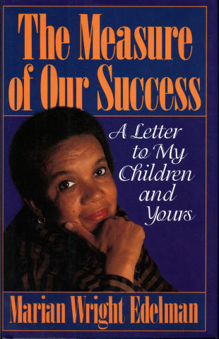 The Measure Of Our Success: A Letter to My Children and Yours