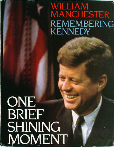 Remembering Kennedy: One Brief Shining Moment