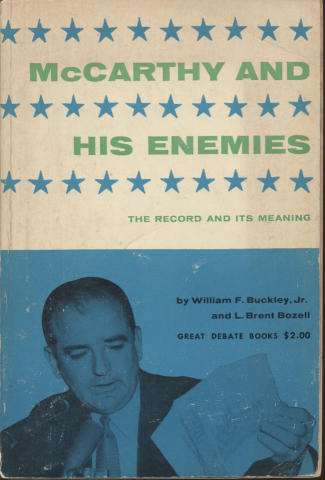 McCarthy And His Enemies: The Record and its Meaning