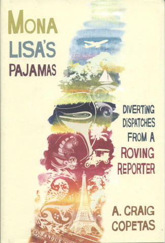 Mona Lisa's Pajamas: Diverting Dispatches From a Roving Reporter