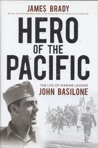 Hero Of The Pacific: The Life of Marine Legend John Basilone