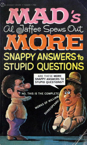 Mad's Al Jaffee Spews Out More Snappy Answers to Stupid Questions