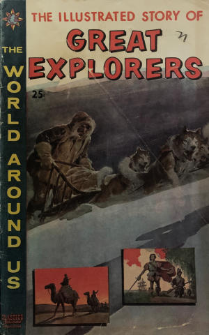 Classics Illustrated: The Illustrated Story of Great Explorers