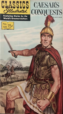 Classics Illustrated: Caesar's Conquests